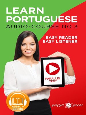 cover image of Learn Portuguese--Easy Reader | Easy Listener | Parallel Text--Portuguese Audio Course No. 3